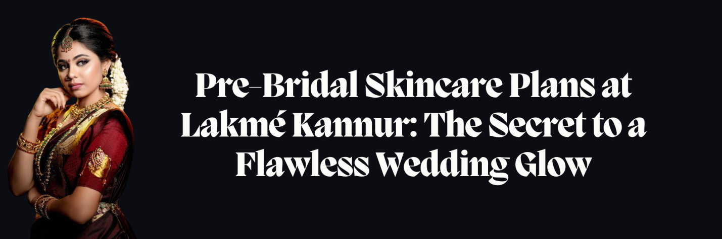 Bride receiving a glowing facial treatment at Lakmé Salon Kannur as part of a pre-bridal skincare routine.